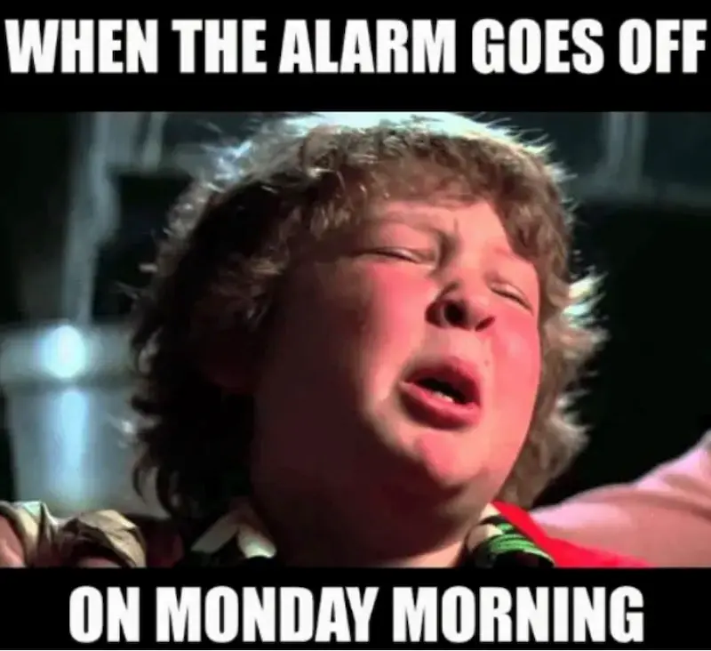 Kun herätyskello soi maanantai aamuna....